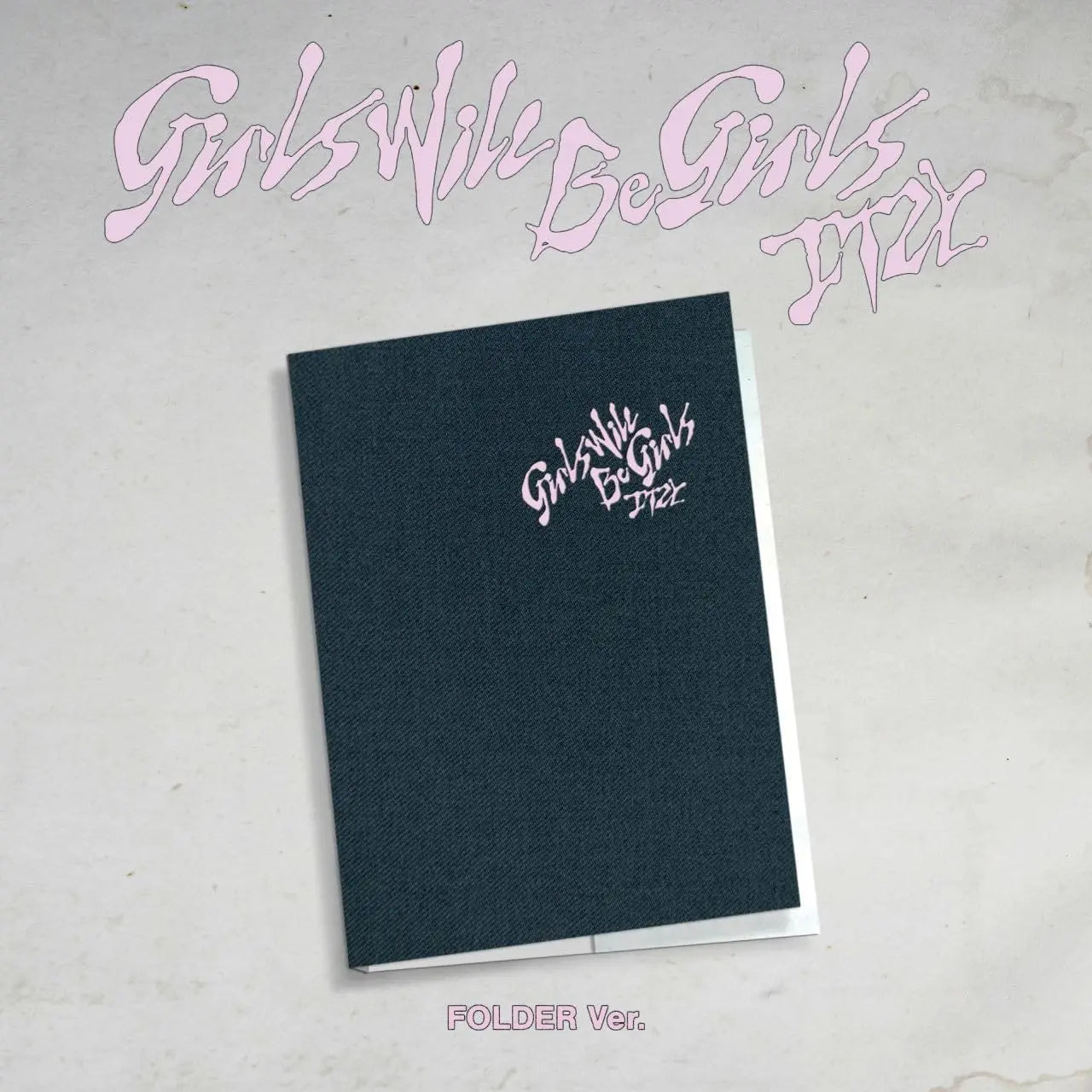ITZY Girls Will Be Girls - FOLDER VER Zhivago Gifts