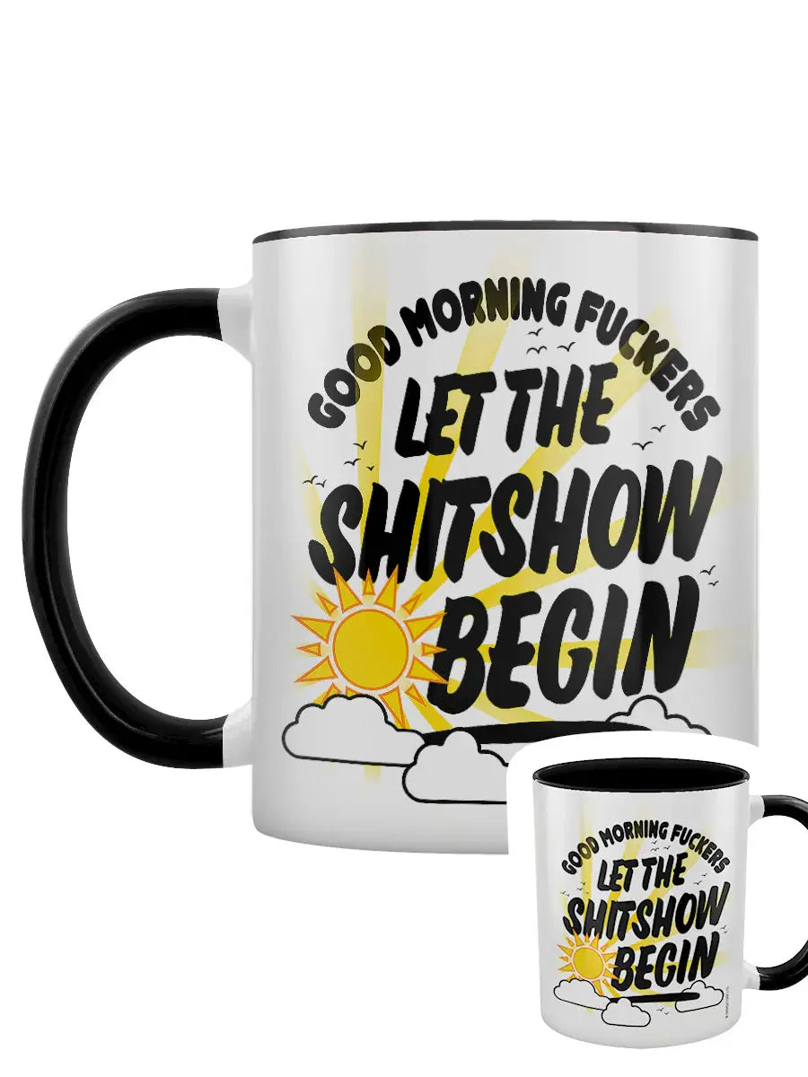 Good Morning Let The Sh*tshow Begin Mug Zhivago Gifts