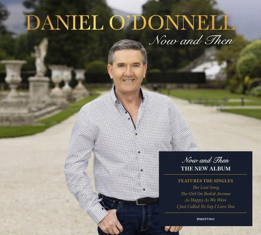 Daniel O’Donnell: Now and Then – A New Album Celebrating 40 Years Zhivago Gifts