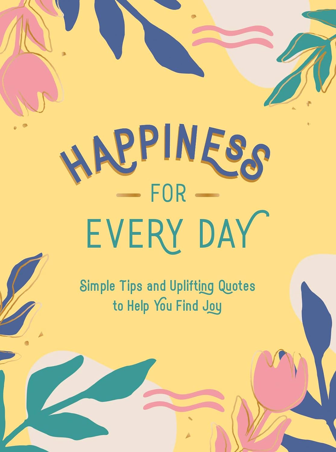 Happiness For Every Day Book - Zhivago Gifts